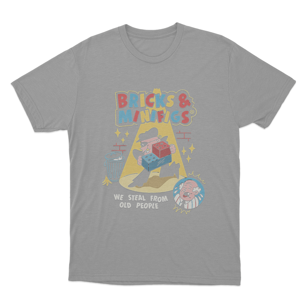 Bricks & Minifigs We Steal From Old People Unisex T Shirt Grey Bricks Minifigs We Steal From Old People Unisex T Shirt Grey
