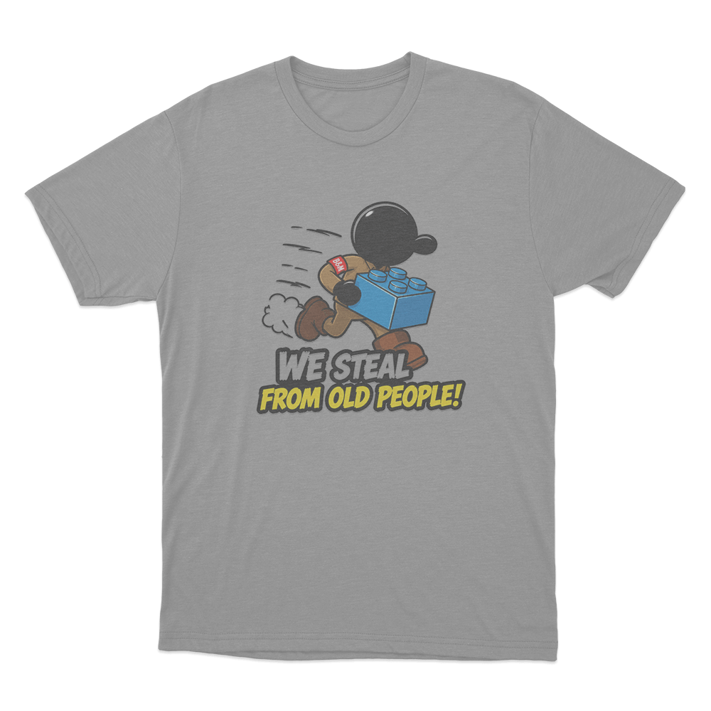 Steal From Old People Unisex T Shirt Grey Steal From Old People Unisex T Shirt Grey