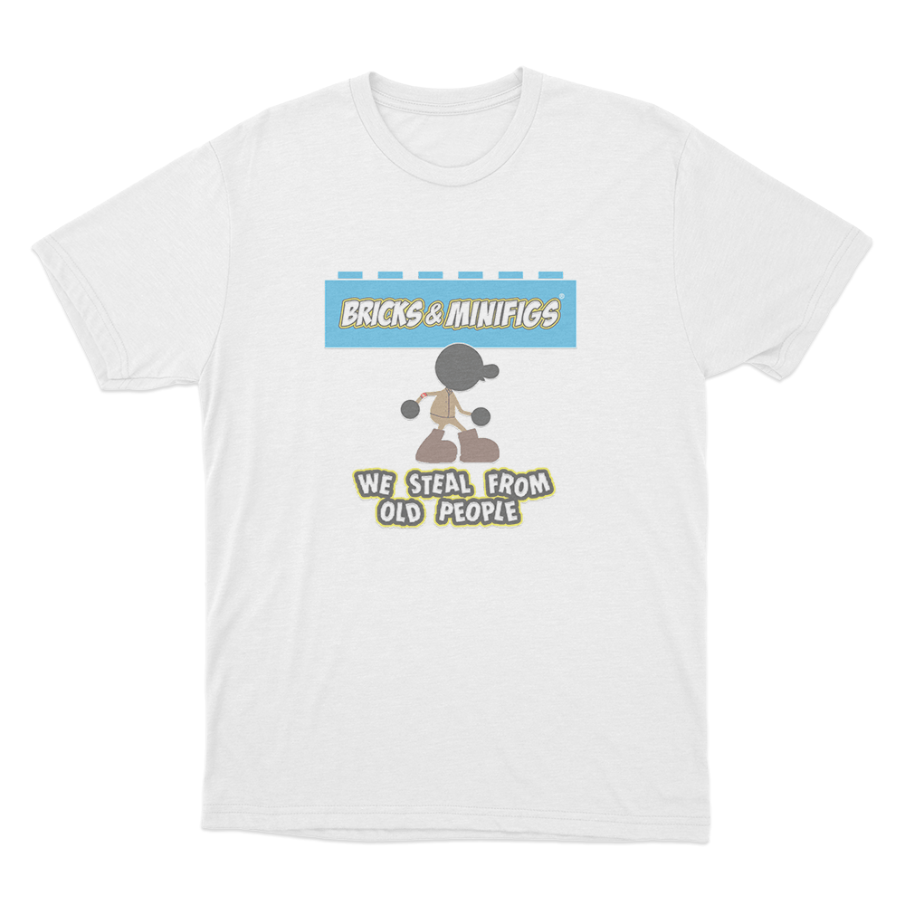 We Steal From Old People Bricks & Minifigs Unisex T Shirt White We Steal From Old People Bricks Minifigs Unisex T Shirt White