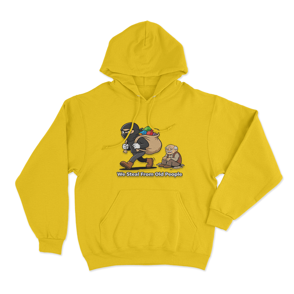 We Steal From Old People Unisex Hoodie Yellow We Steal From Old People Unisex Hoodie Yellow